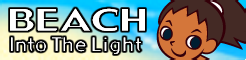 「BEACH」Into The Light･ banner