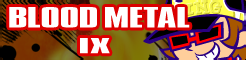「BLOOD METAL」IX banner