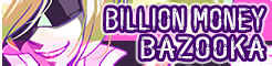 BILLION MONEY BAZOOKA banner