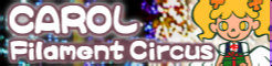 「CAROL」Filament Circus banner