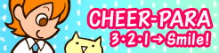 「CHEER-PARA」3・2・1→Smile！ banner