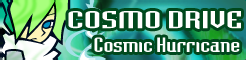 「COSMO DRIVE」Cosmic Hurricane banner