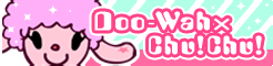 Doo-Wah×Chu!Chu! banner