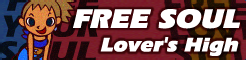 「FREE SOUL」Lover's High banner