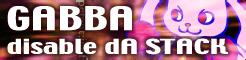 「GABBA」disable dA STACK banner