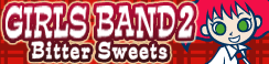 「GIRLS BAND 2」Bitter Sweets banner