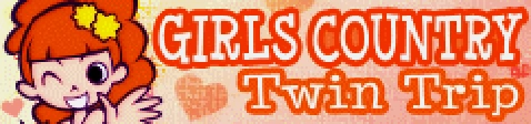 「GIRLS COUNTRY」Twin Trip banner