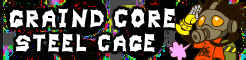 「GRAIND CORE」STEEL CAGE banner