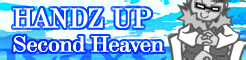 「HANDZ UP」Second Heaven banner