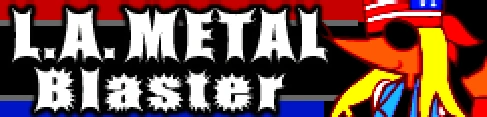 「L.A. METAL」Blaster banner