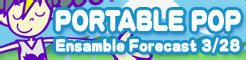 「PORTABLE POP」Ensamble Forecast 3/28 banner
