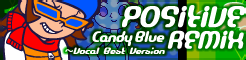 「POSITIVE REMIX」Candy Blue～Vocal Best Version banner
