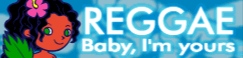 「REGGAE」Baby, I'm yours banner