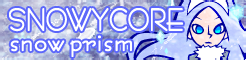 「SNOWYCORE」snow prism banner