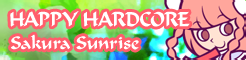 「HAPPY HARDCORE」Sakura Sunrise banner