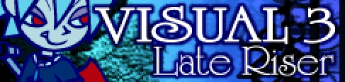 「VISUAL 3」Late Riser banner